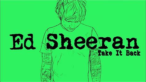 ed sheeran take it back [legendado lyric] youtube