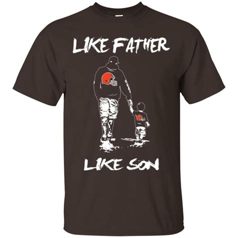 Like Father Like Son Cleveland Browns T Shirt Chicago Bears T Shirts