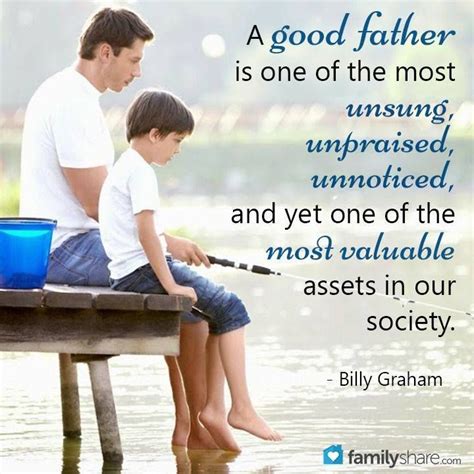 A Good Father Is One Of The Most Unsung Unpraised