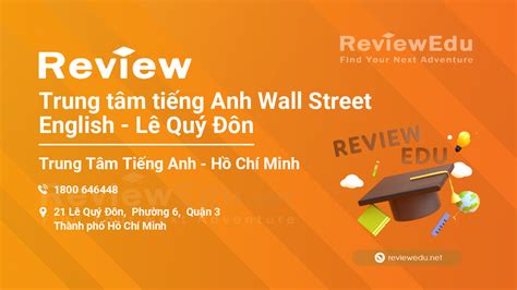 review trung tam tieng anh wall street english le quy don ho chi minh reviewedu