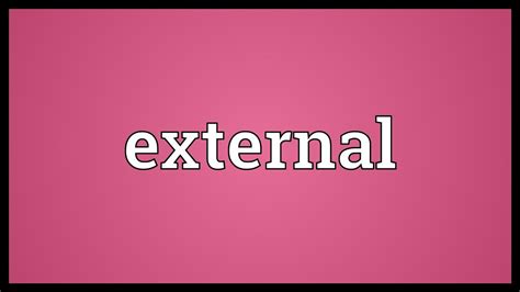 external meaning youtube