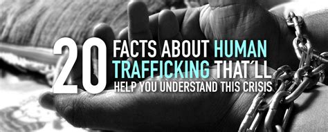 20 Facts About Human Trafficking That Ll Help You