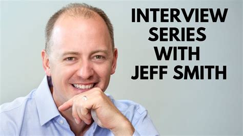 interview series with jeff smith youtube