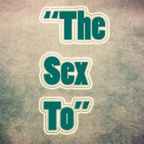 The Sex To