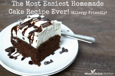 easiest homemade cake recipe  allergy friendly options
