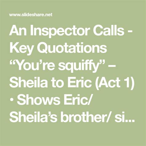 An Inspector Calls Key Quotations “youre Squiffy” – Sheila To Eric