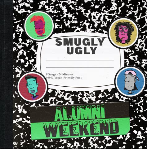 alumni weekend smugly ugly