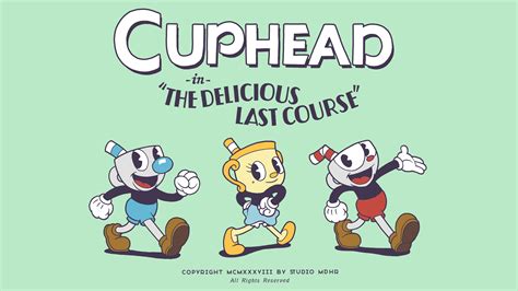 Steam Cuphead The Delicious Last Course Cuphead Dlc Announcement
