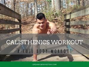 calisthenics workout routine organic body detox