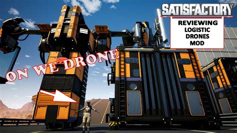 droneing    satisfactory  logistic drones mod ep  youtube