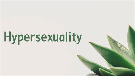 Hypersexuality Symptoms Causes Treatment Diagnosis