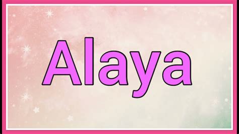 alaya name origin meaning variations youtube