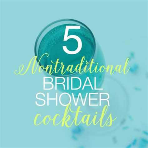 5 Nontraditional Bridal Shower Cocktails The Favor Stylist