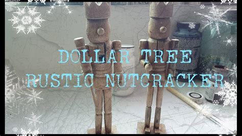 dollar tree rustic nutcracker youtube