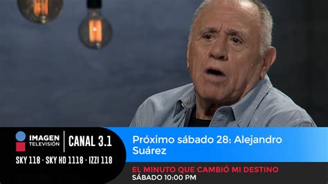 Próximo Sábado 28 Alejandro Suárez Imagen Televisión