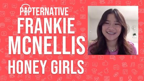 frankie mcnellis talks about honey girls and much more youtube