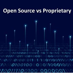 open source  proprietary     pros  cons