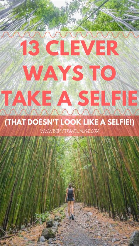 13 clever ways to take a selfie that doesn t look like a selfie selfie