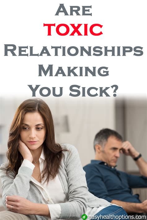 are toxic relationships making you sick easy health options®