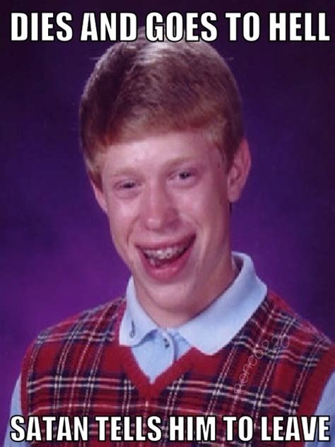 Dies Bad Luck Brian Know Your Meme