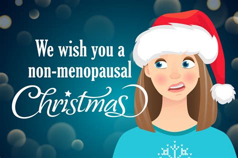 does christmas fill you with dread we wish you a non menopausal christmas rejuvage