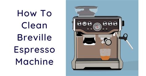 clean  breville espresso machine