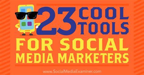 cool tools  social media marketers social media examiner