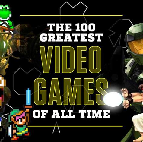 100 best video games of all time the greatest video games ever made