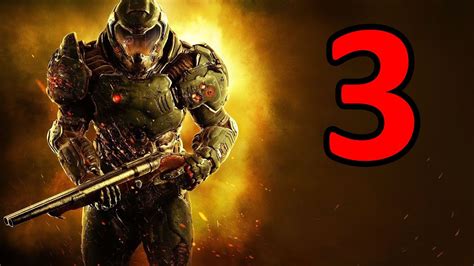 doom 2016 gameplay walkthrough part 3 no commentary pc ps4 xbox one youtube