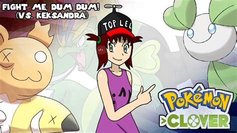 pokémon clover fight me dum dum vs keksandra or as style youtube