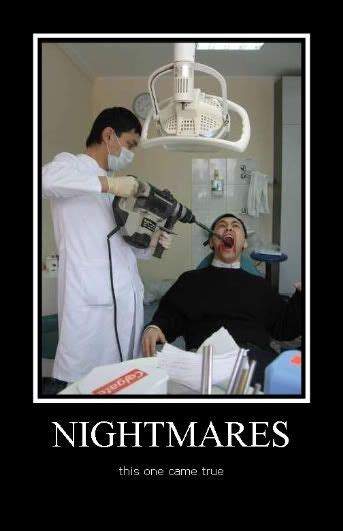 scary dentist meme always interesting what you can find