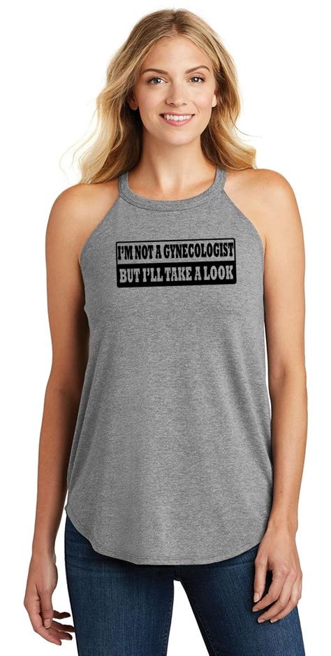ladies i m not gynecologist but i ll take look funny sexual rude shirt