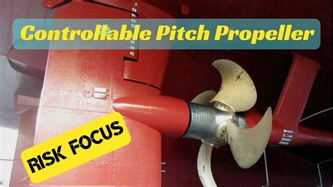 risk focus controllable pitch propeller cpp failures maritimecyprus