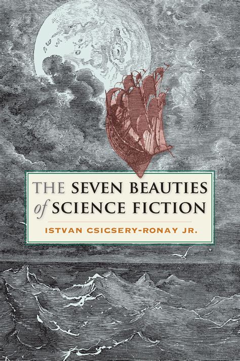 the seven beauties of science fiction by istván csicsery rónay goodreads