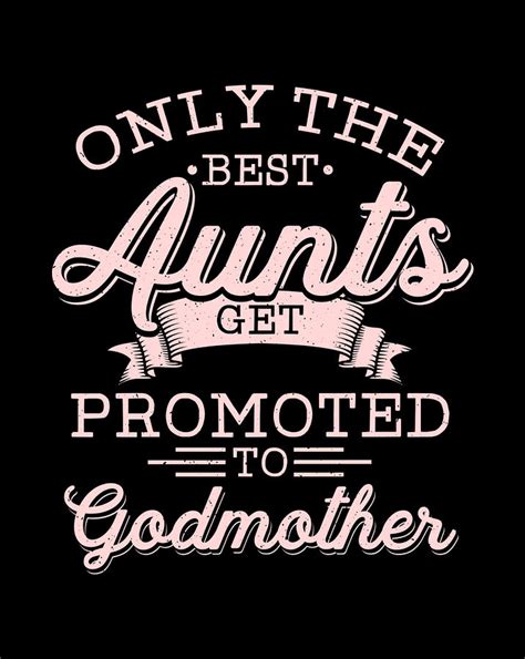 godmother aunt only the best aunts get promoted digital art by frank nguyen