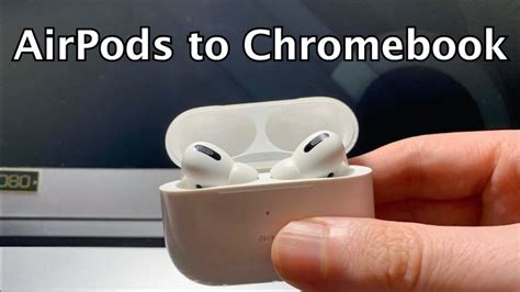connect airpods pro  chromebook easy youtube