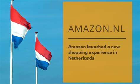 amazonnl amazon launched   shopping experience   netherlands koongo
