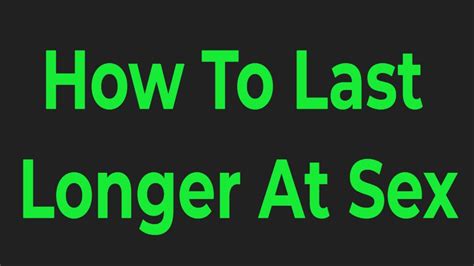 How To Last Longer At Sex With 4 Easy Tips Youtube