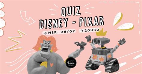 Complet Quiz Disney Pixar Les Tricheurs Toulouse September