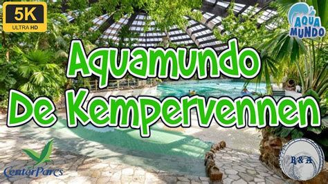 aquamundo de kempervennen centerparcs  youtube