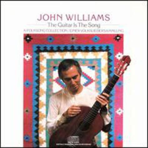 John Williams Guitar Is The Song Classical Artists 1 Disc Cd