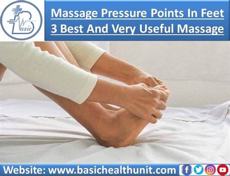 Massage Pressure Points In Feet 3 Best And Very Useful