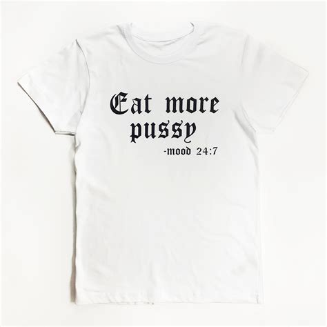 Camiseta Eat More Pussy Camisetas Estampadas Serigrafía De Etsy
