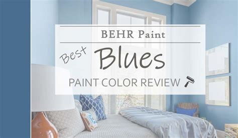 behr blue paint colors guide  popular  favorites