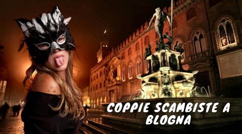Incontri Coppie A Bologna Locali Club Scambisti Per Bolognesi ⋆