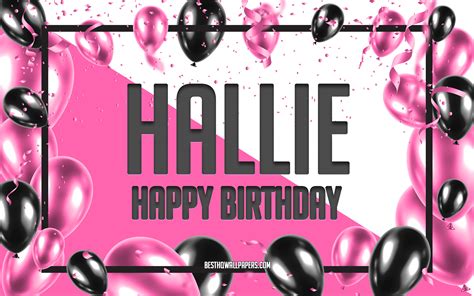 wallpapers happy birthday hallie birthday balloons background