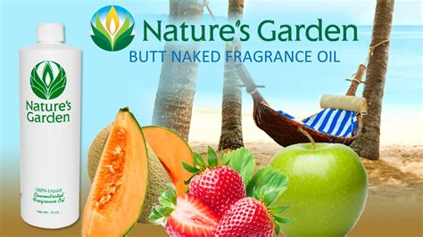 butt naked fragrance oil natures garden youtube