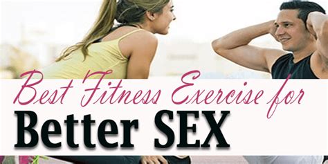 best fitness exercises for better sex natural health tips
