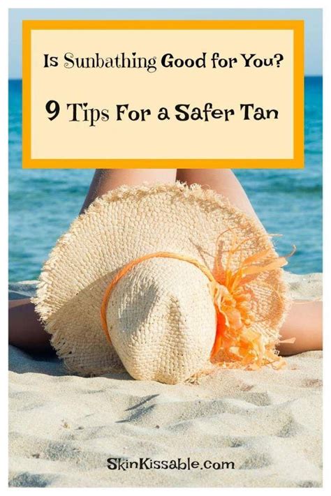 follow these 9 sunbathing tips to get the best sun tan safely without