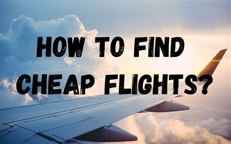 find cheap flights  guide full time adventurer